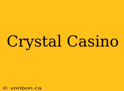 Crystal Casino