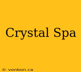 Crystal Spa