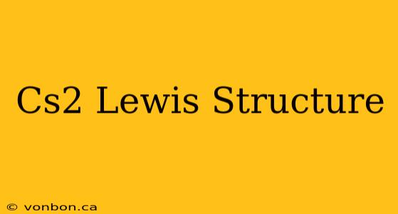 Cs2 Lewis Structure