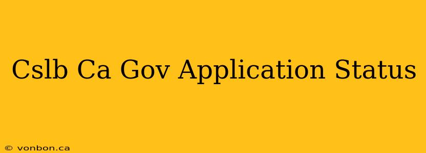 Cslb Ca Gov Application Status