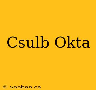 Csulb Okta