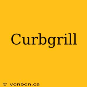 Curbgrill