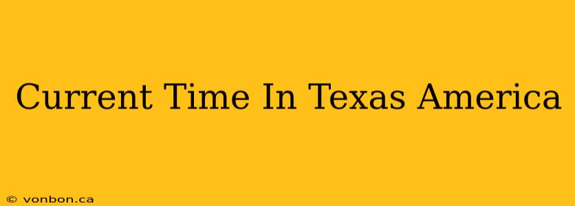 Current Time In Texas America