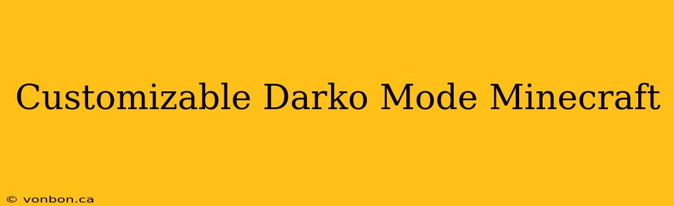 Customizable Darko Mode Minecraft