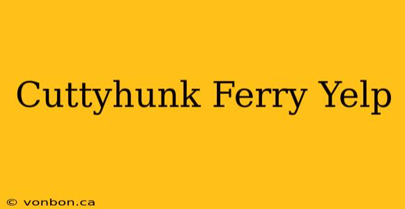 Cuttyhunk Ferry Yelp