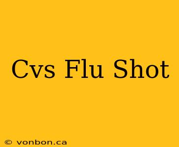 Cvs Flu Shot