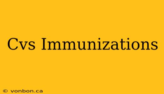 Cvs Immunizations