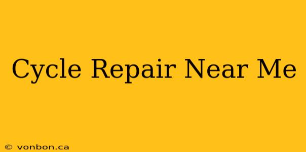 Cycle Repair Near Me