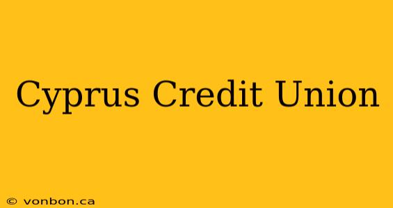 Cyprus Credit Union