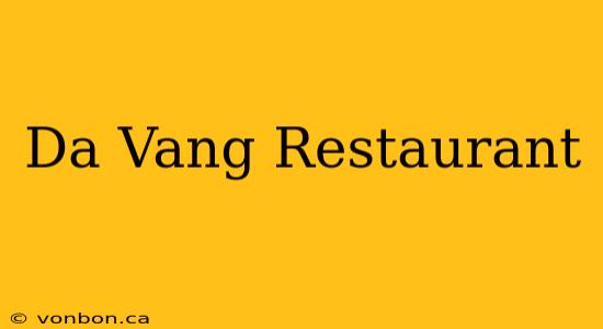 Da Vang Restaurant