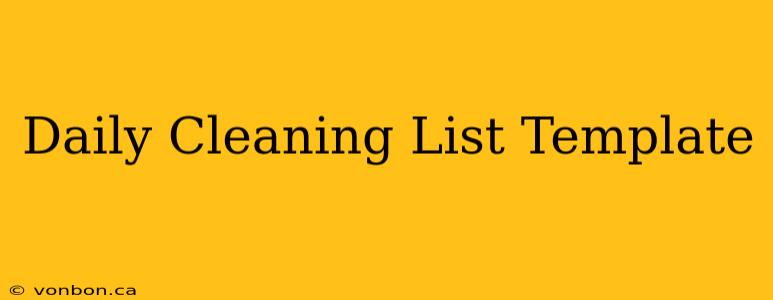 Daily Cleaning List Template