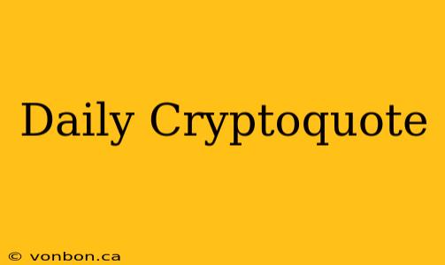 Daily Cryptoquote