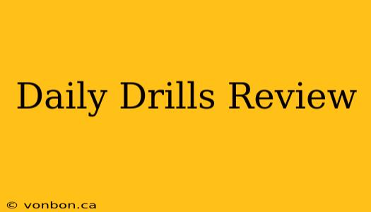 Daily Drills Review