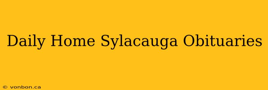 Daily Home Sylacauga Obituaries