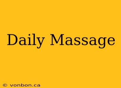 Daily Massage