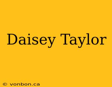 Daisey Taylor