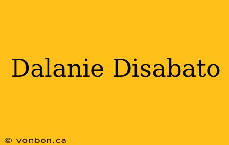 Dalanie Disabato