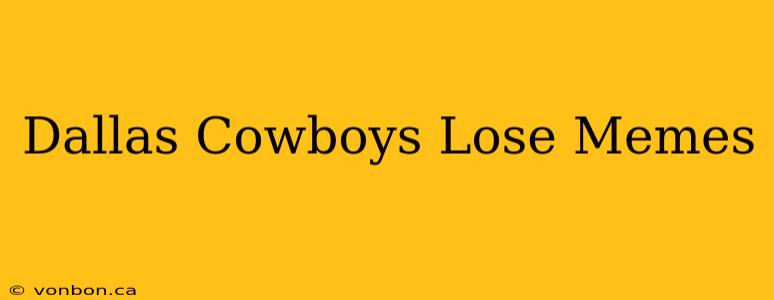 Dallas Cowboys Lose Memes