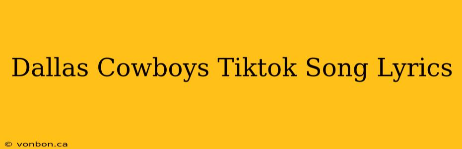 Dallas Cowboys Tiktok Song Lyrics