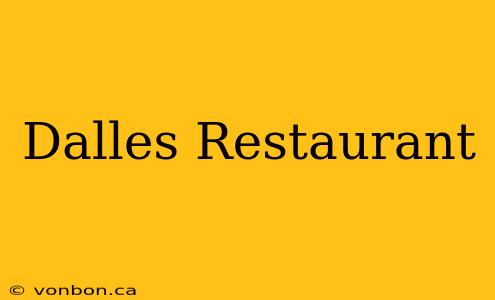 Dalles Restaurant