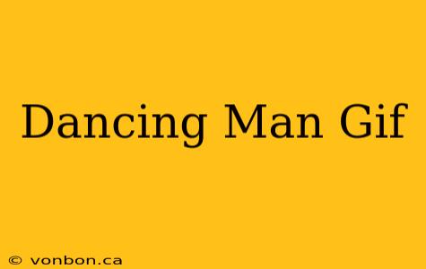 Dancing Man Gif