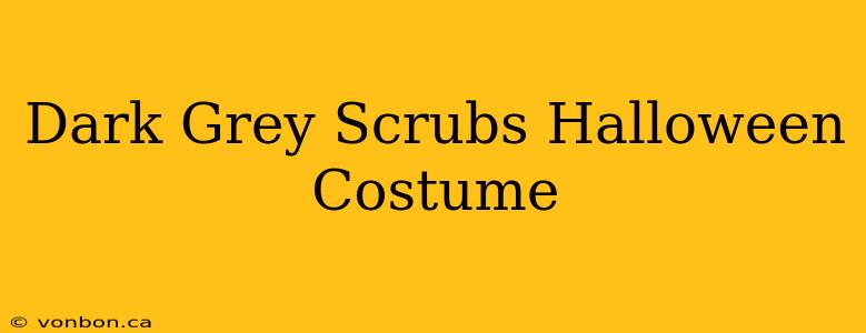 Dark Grey Scrubs Halloween Costume