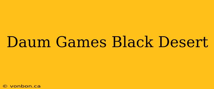 Daum Games Black Desert