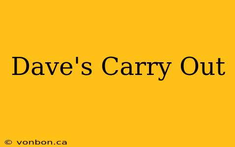 Dave's Carry Out