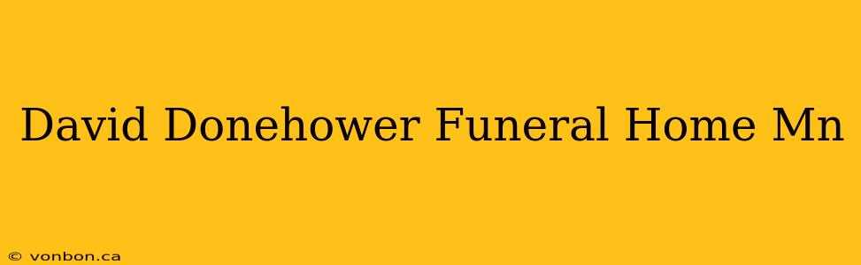 David Donehower Funeral Home Mn