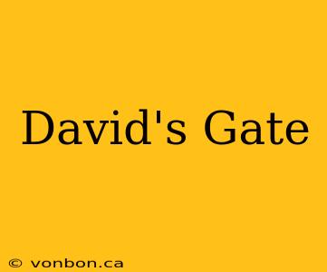 David's Gate