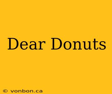 Dear Donuts