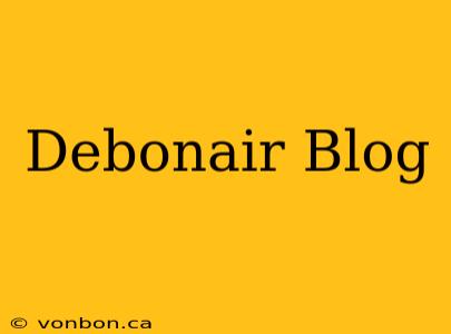 Debonair Blog