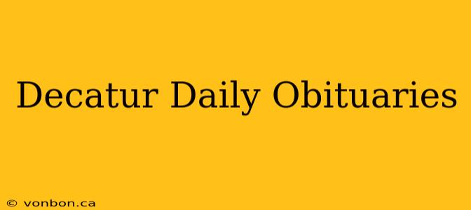 Decatur Daily Obituaries