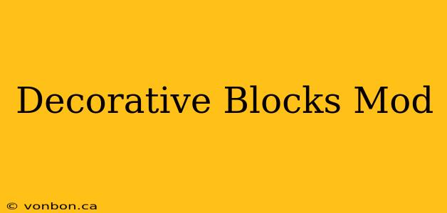 Decorative Blocks Mod