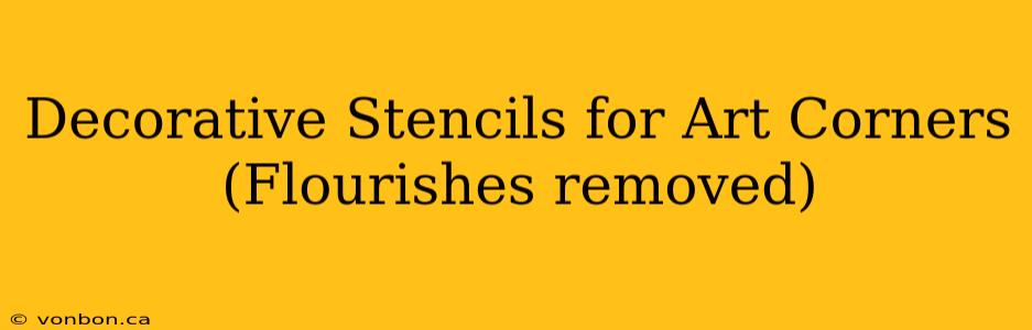Decorative Stencils for Art Corners (Flourishes removed)