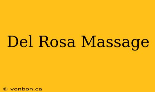 Del Rosa Massage