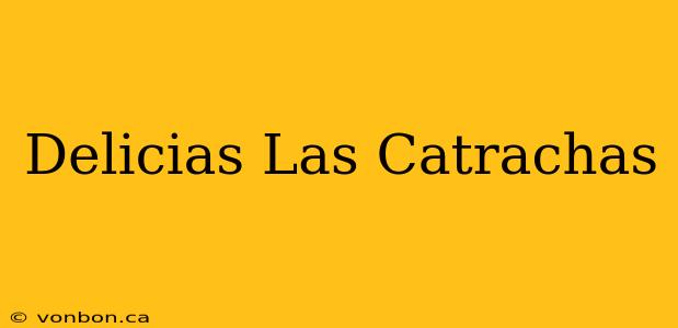 Delicias Las Catrachas