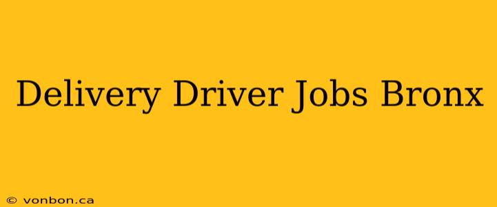 Delivery Driver Jobs Bronx