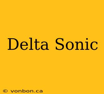 Delta Sonic