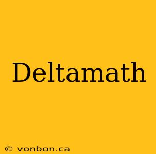 Deltamath