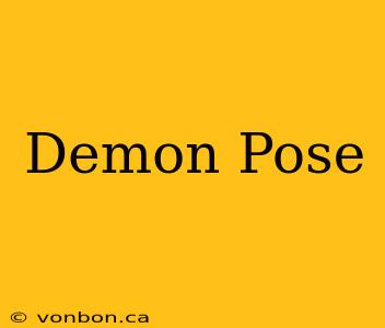 Demon Pose