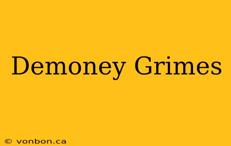 Demoney Grimes