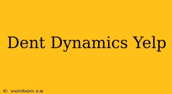 Dent Dynamics Yelp