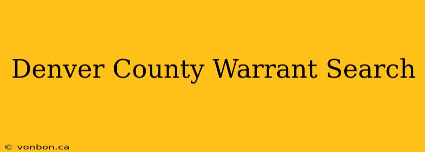 Denver County Warrant Search