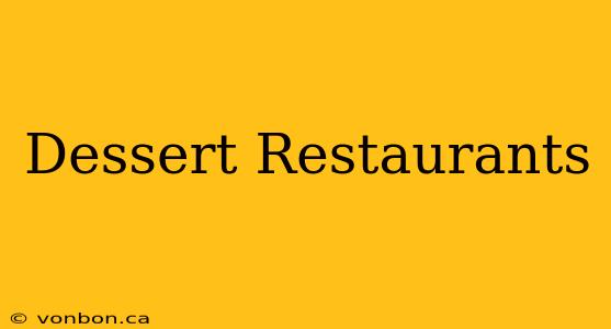 Dessert Restaurants