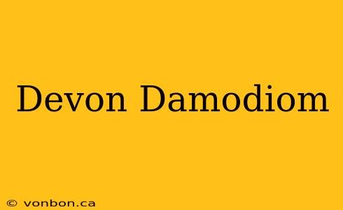 Devon Damodiom