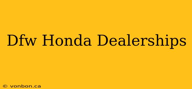 Dfw Honda Dealerships