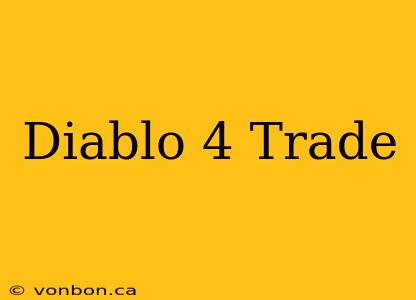 Diablo 4 Trade