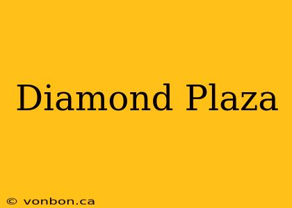 Diamond Plaza