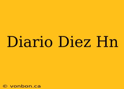 Diario Diez Hn